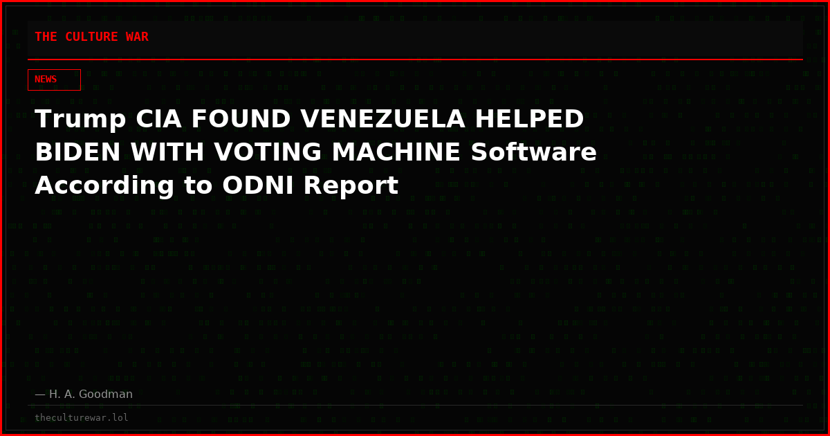 Trump CIA FOUND VENEZUELA HELPED BIDEN WITH VOTING MACHINE Software According to ODNI Report