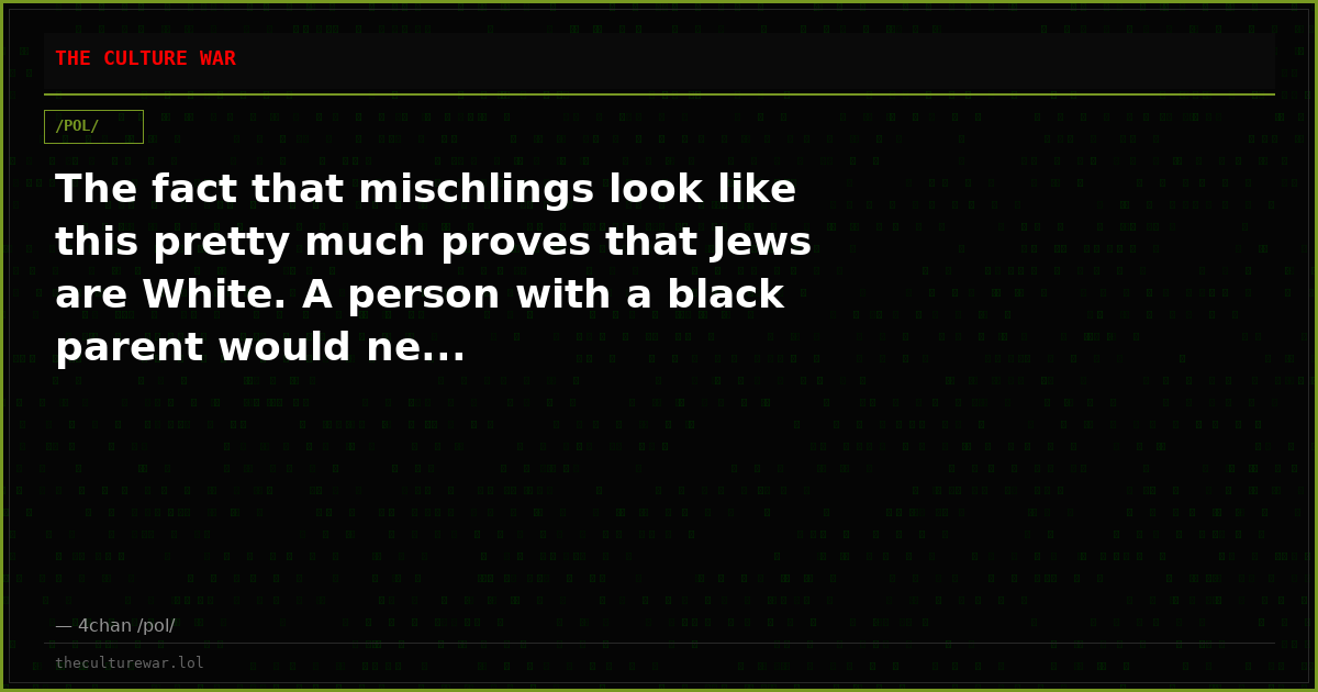 The fact that mischlings look like this pretty much proves that Jews are White. A person with a black parent would ne...