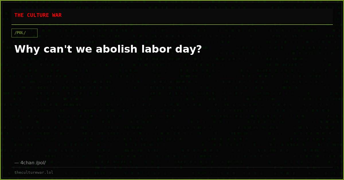 Why can't we abolish labor day?