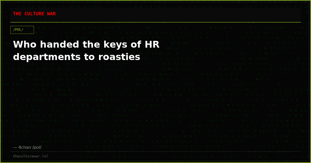 Who handed the keys of HR departments to roasties