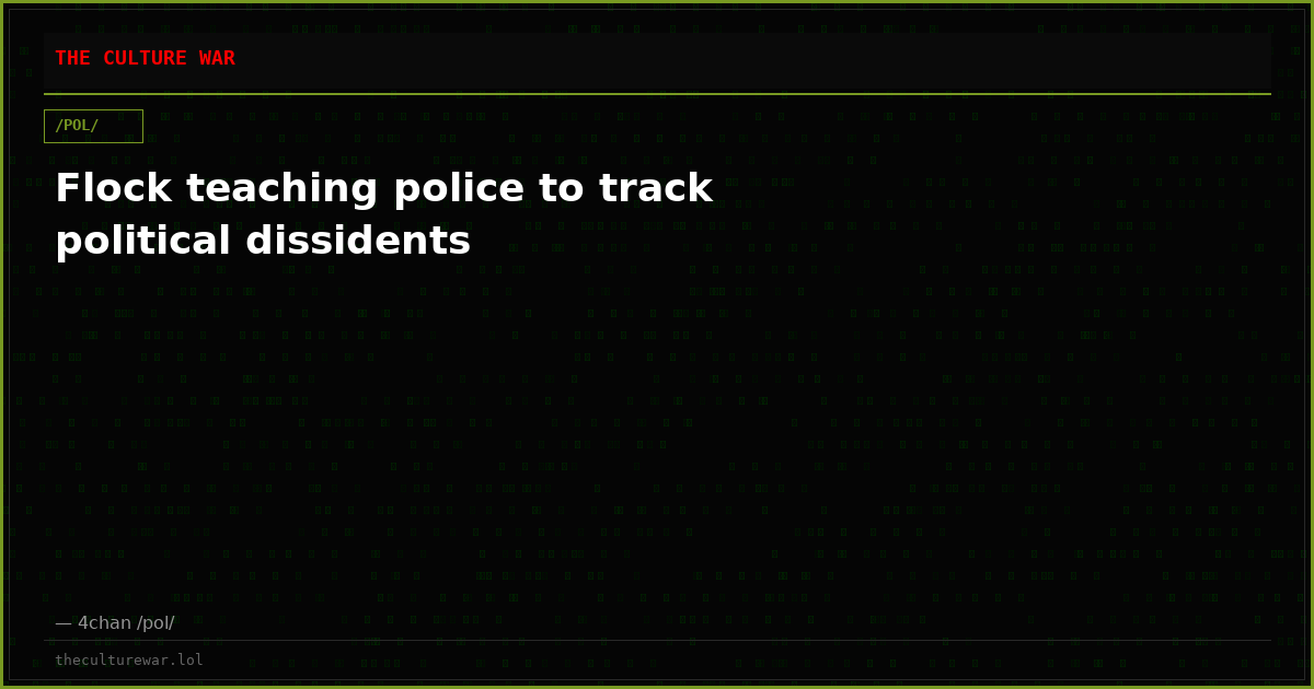 Flock teaching police to track political dissidents