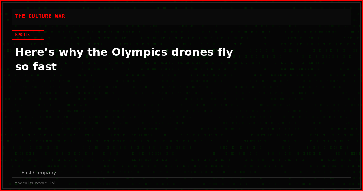 Here’s why the Olympics drones fly so fast