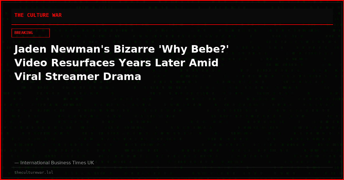 Jaden Newman's Bizarre 'Why Bebe?' Video Resurfaces Years Later Amid Viral Streamer Drama