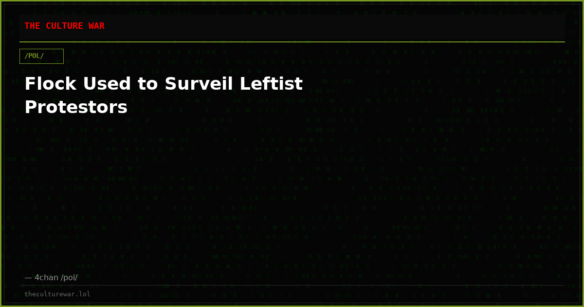 Flock Used to Surveil Leftist Protestors