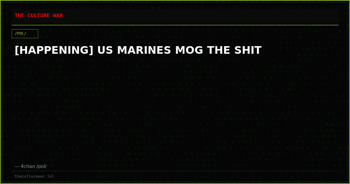 [HAPPENING] US MARINES MOG THE SHIT