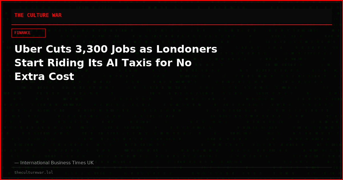 Uber Cuts 3,300 Jobs as Londoners Start Riding Its AI Taxis for No Extra Cost
