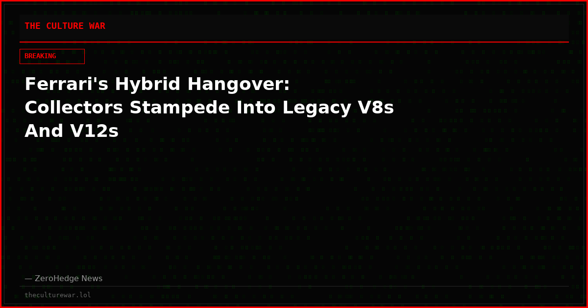 Ferrari's Hybrid Hangover: Collectors Stampede Into Legacy V8s And V12s