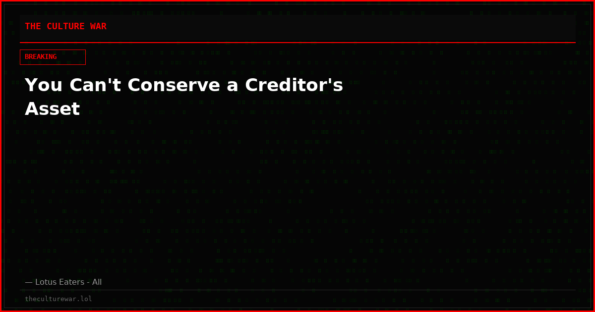 You Can't Conserve a Creditor's Asset