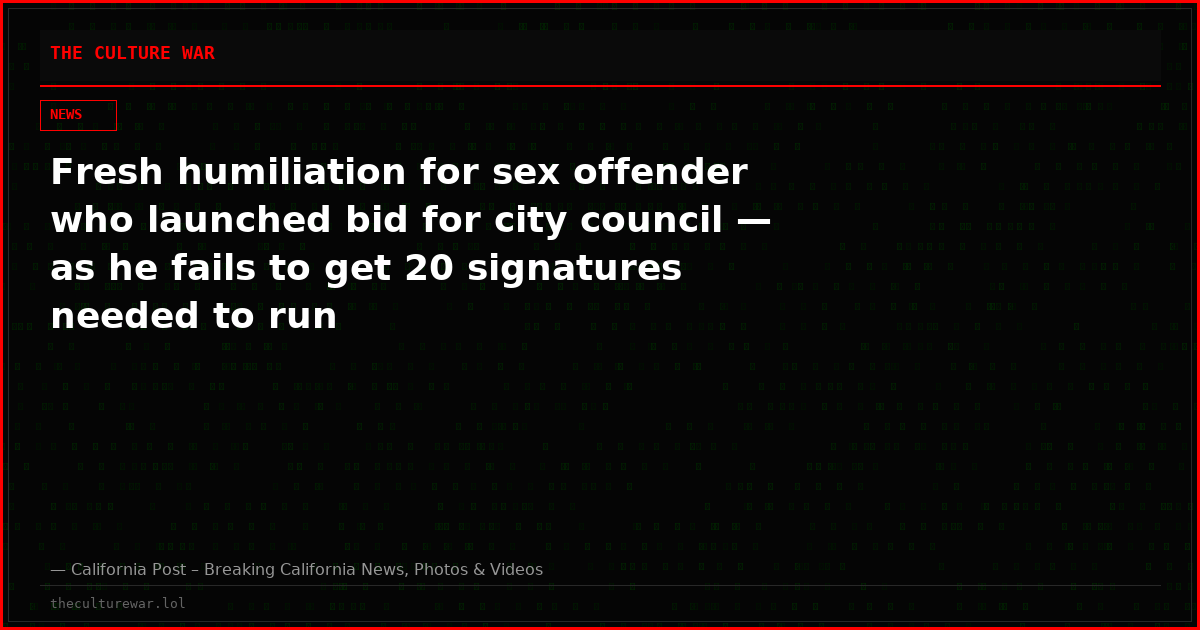 Fresh humiliation for sex offender who launched bid for city council — as he fails to get 20 signatures needed to run