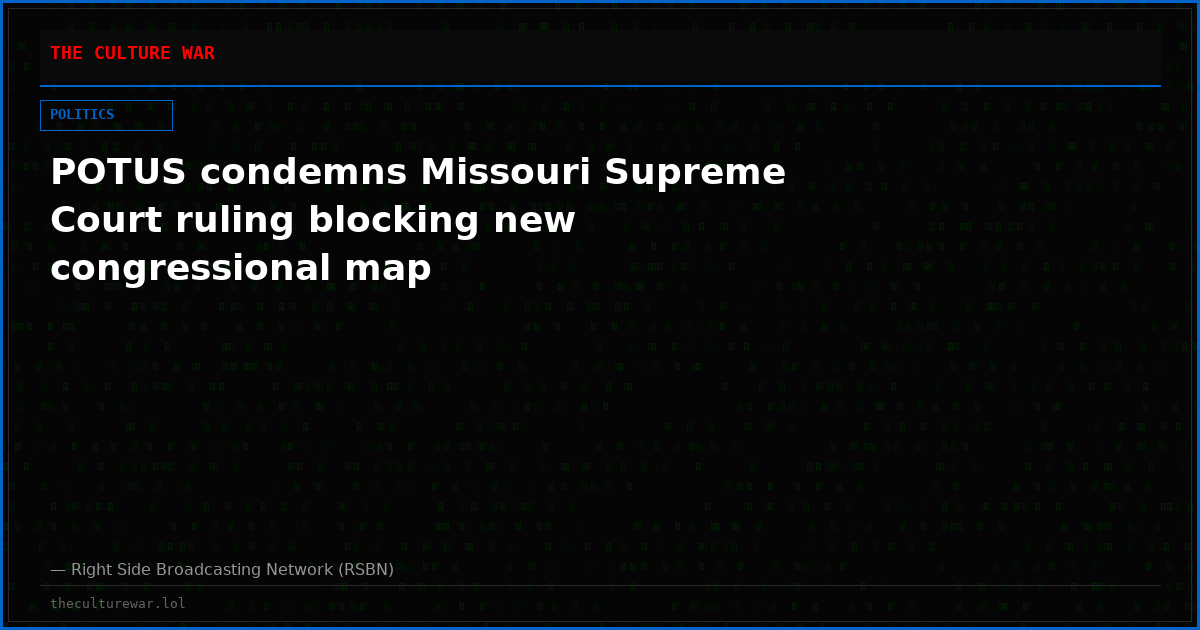 POTUS condemns Missouri Supreme Court ruling blocking new congressional map