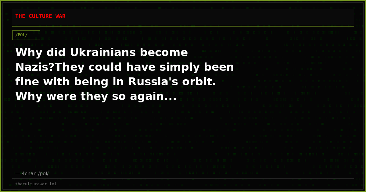 Why did Ukrainians become Nazis?They could have simply been fine with being in Russia's orbit. Why were they so again...