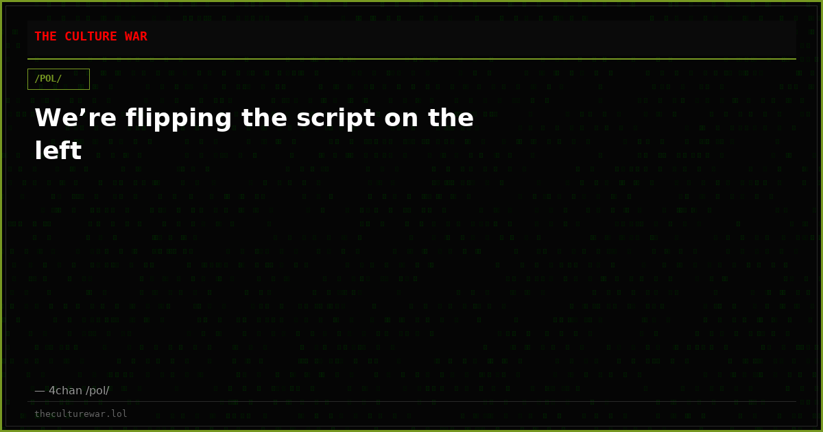 We’re flipping the script on the left