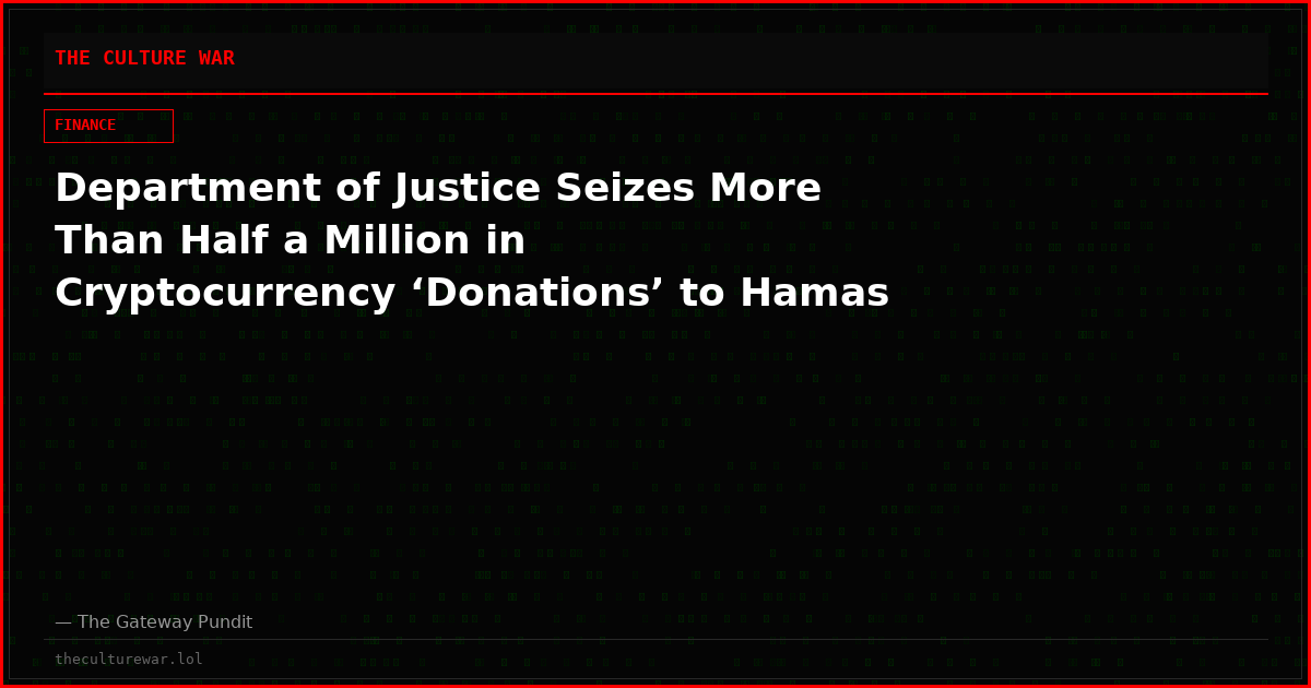 Department of Justice Seizes More Than Half a Million in Cryptocurrency ‘Donations’ to Hamas