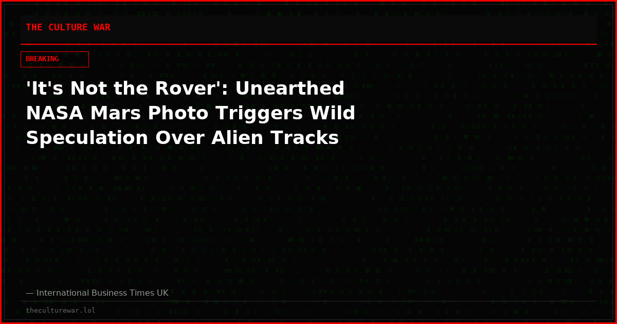 'It's Not the Rover': Unearthed NASA Mars Photo Triggers Wild Speculation Over Alien Tracks