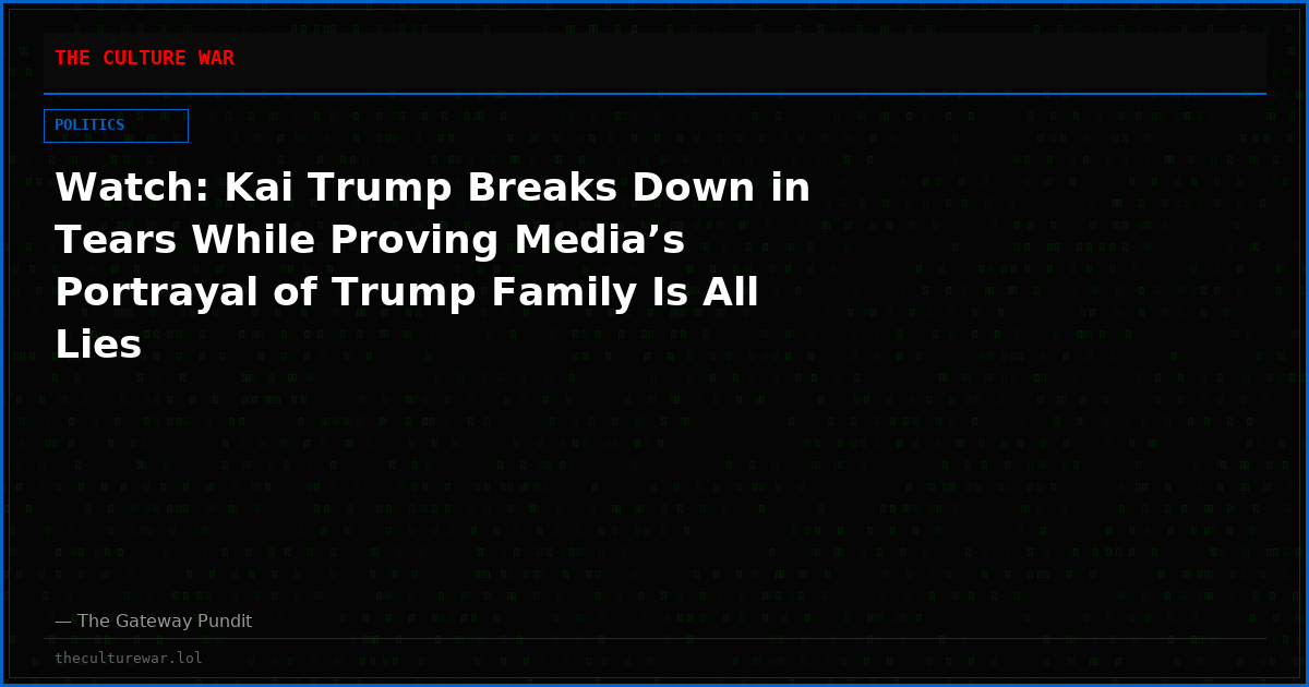 Watch: Kai Trump Breaks Down in Tears While Proving Media’s Portrayal of Trump Family Is All Lies
