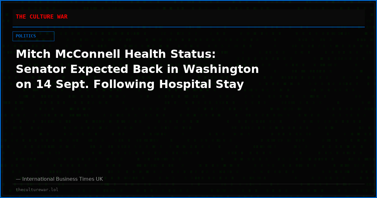Mitch McConnell Health Status: Senator Expected Back in Washington on 14 Sept. Following Hospital Stay