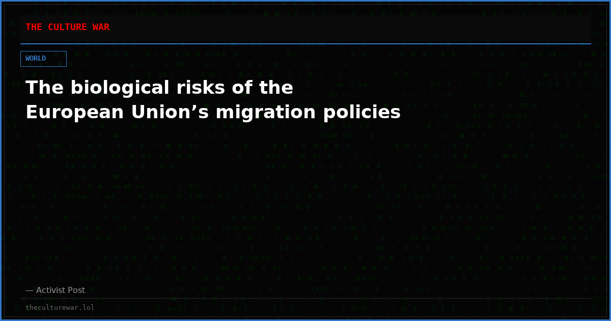 The biological risks of the European Union’s migration policies