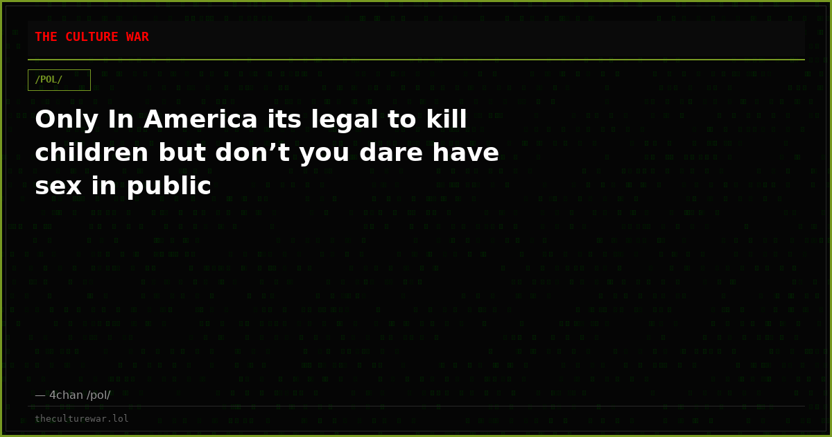 Only In America its legal to kill children but don’t you dare have sex in public