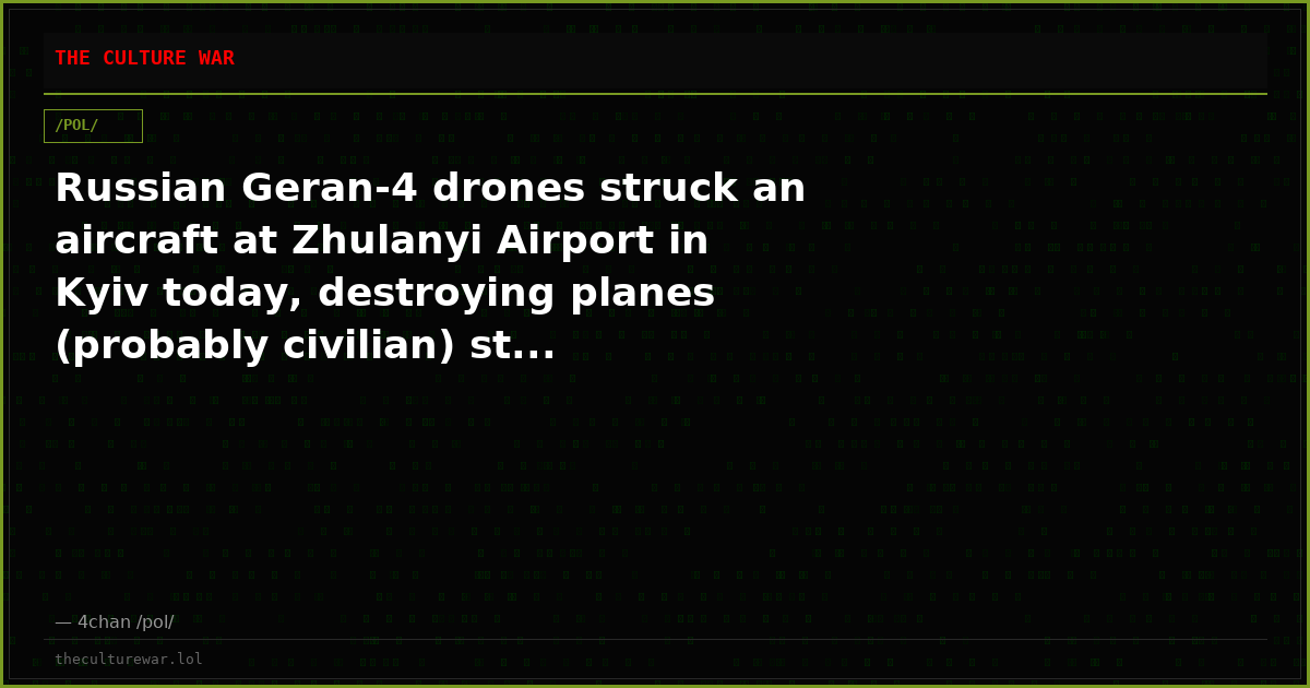 Russian Geran-4 drones struck an aircraft at Zhulanyi Airport in Kyiv today, destroying planes (probably civilian) st...