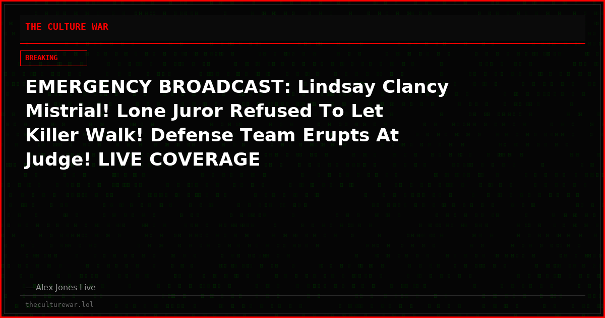 EMERGENCY BROADCAST: Lindsay Clancy Mistrial! Lone Juror Refused To Let Killer Walk! Defense Team Erupts At Judge! LIVE COVERAGE