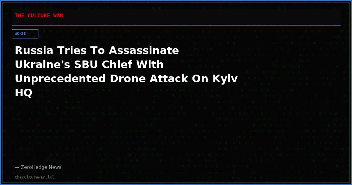 Russia Tries To Assassinate Ukraine's SBU Chief With Unprecedented Drone Attack On Kyiv HQ