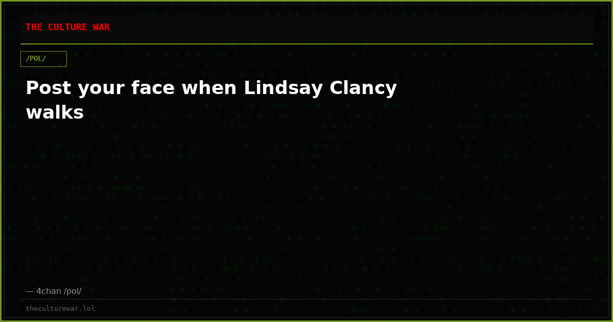 Post your face when Lindsay Clancy walks
