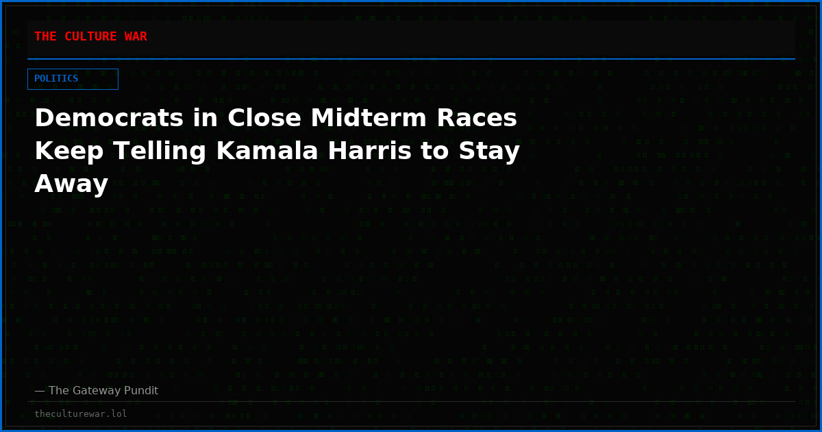 Democrats in Close Midterm Races Keep Telling Kamala Harris to Stay Away