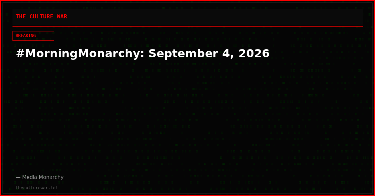 #MorningMonarchy: September 4, 2026