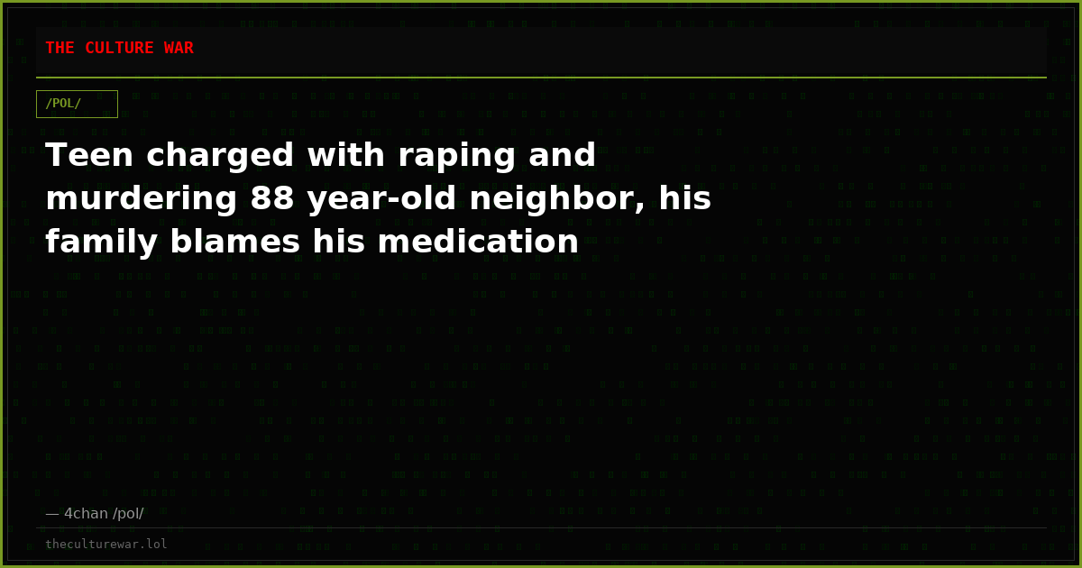Teen charged with raping and murdering 88 year-old neighbor, his family blames his medication
