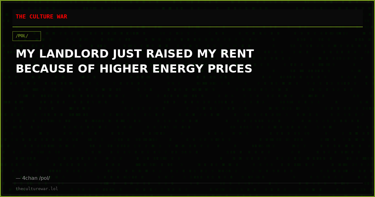 MY LANDLORD JUST RAISED MY RENT BECAUSE OF HIGHER ENERGY PRICES