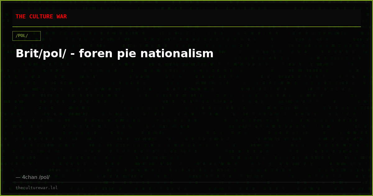 Brit/pol/ - foren pie nationalism