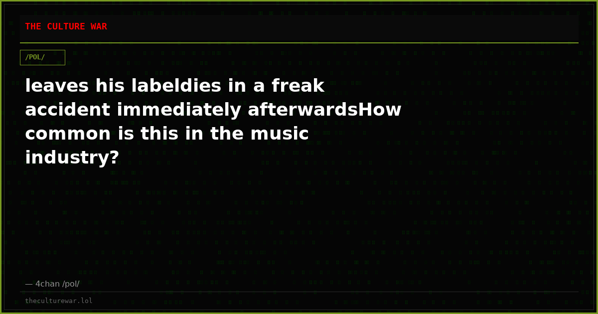 leaves his labeldies in a freak accident immediately afterwardsHow common is this in the music industry?