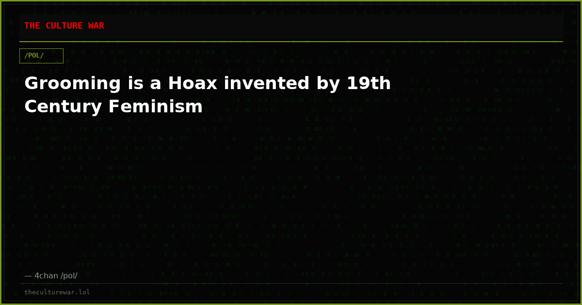 Grooming is a Hoax invented by 19th Century Feminism