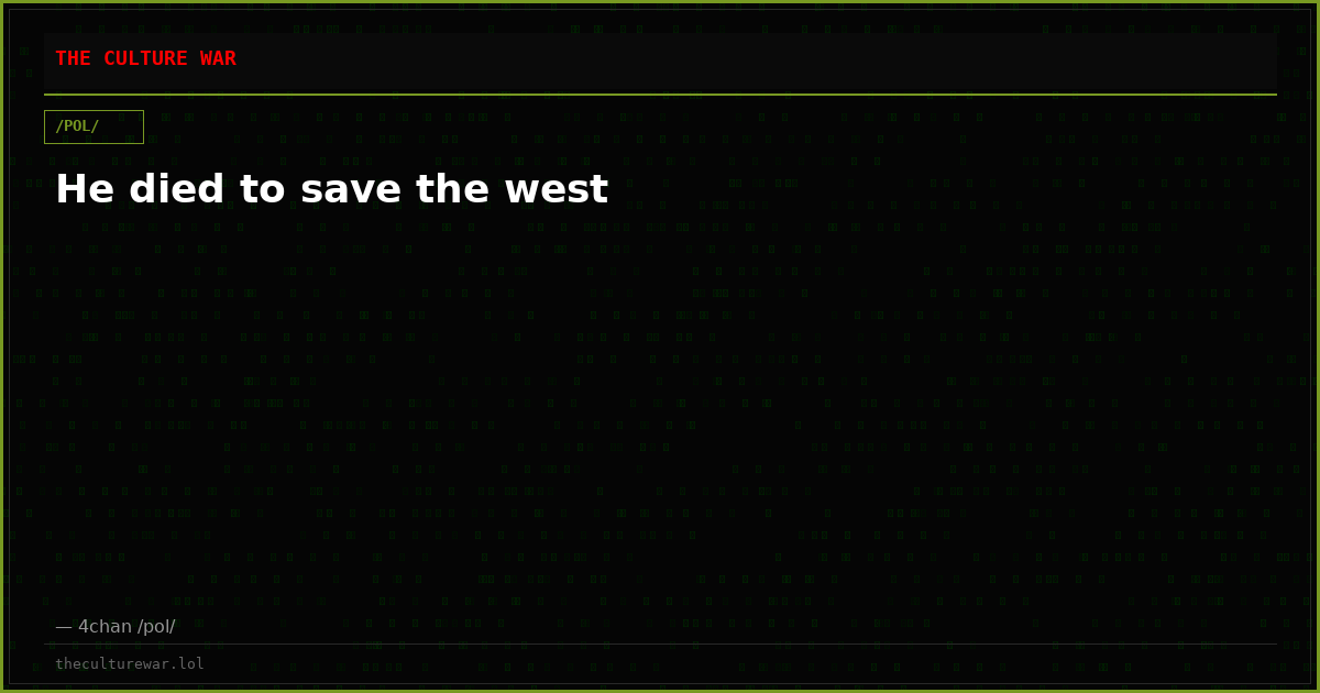 He died to save the west
