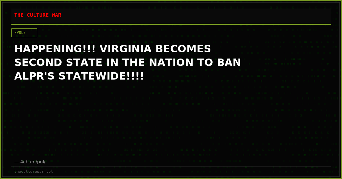 HAPPENING!!! VIRGINIA BECOMES SECOND STATE IN THE NATION TO BAN ALPR'S STATEWIDE!!!!