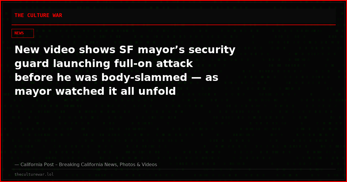 New video shows SF mayor’s security guard launching full-on attack before he was body-slammed — as mayor watched it all unfold