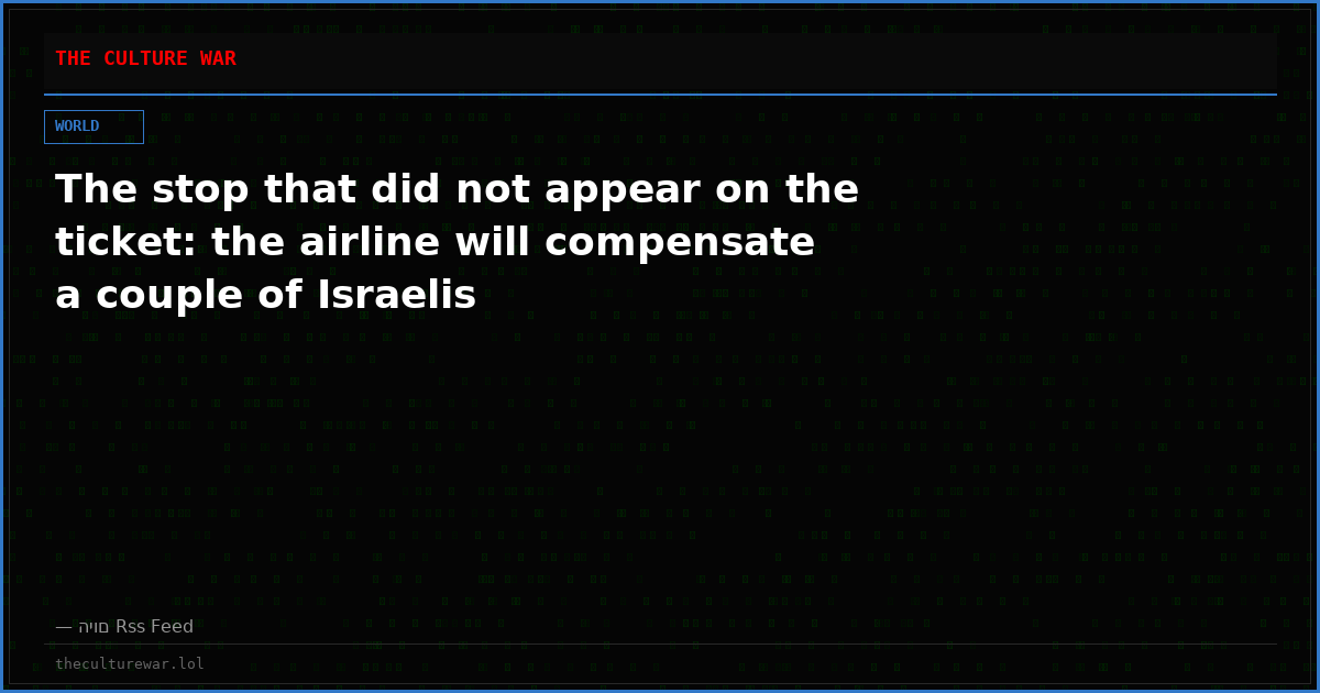 The stop that did not appear on the ticket: the airline will compensate a couple of Israelis