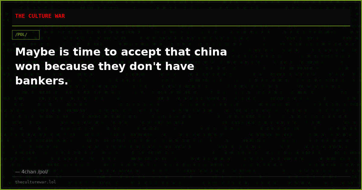 Maybe is time to accept that china won because they don't have bankers.