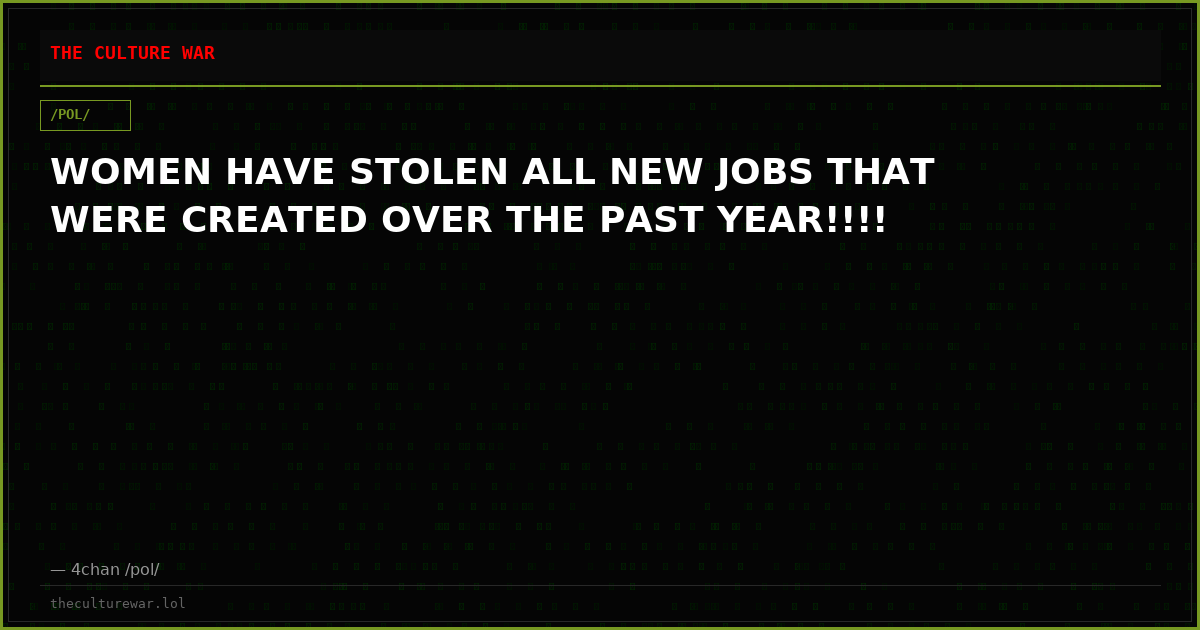 WOMEN HAVE STOLEN ALL NEW JOBS THAT WERE CREATED OVER THE PAST YEAR!!!!