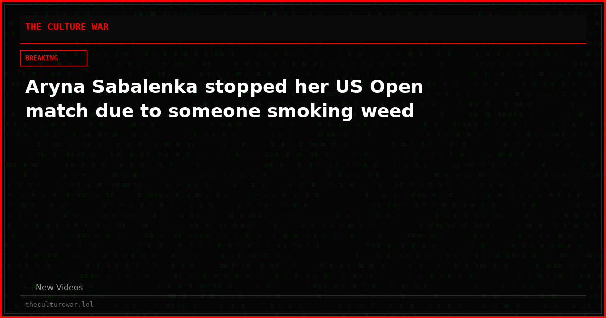 Aryna Sabalenka stopped her US Open match due to someone smoking weed