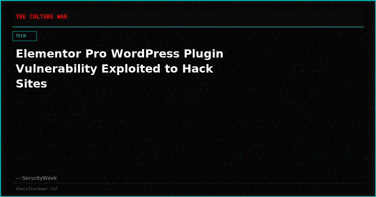 Elementor Pro WordPress Plugin Vulnerability Exploited to Hack Sites