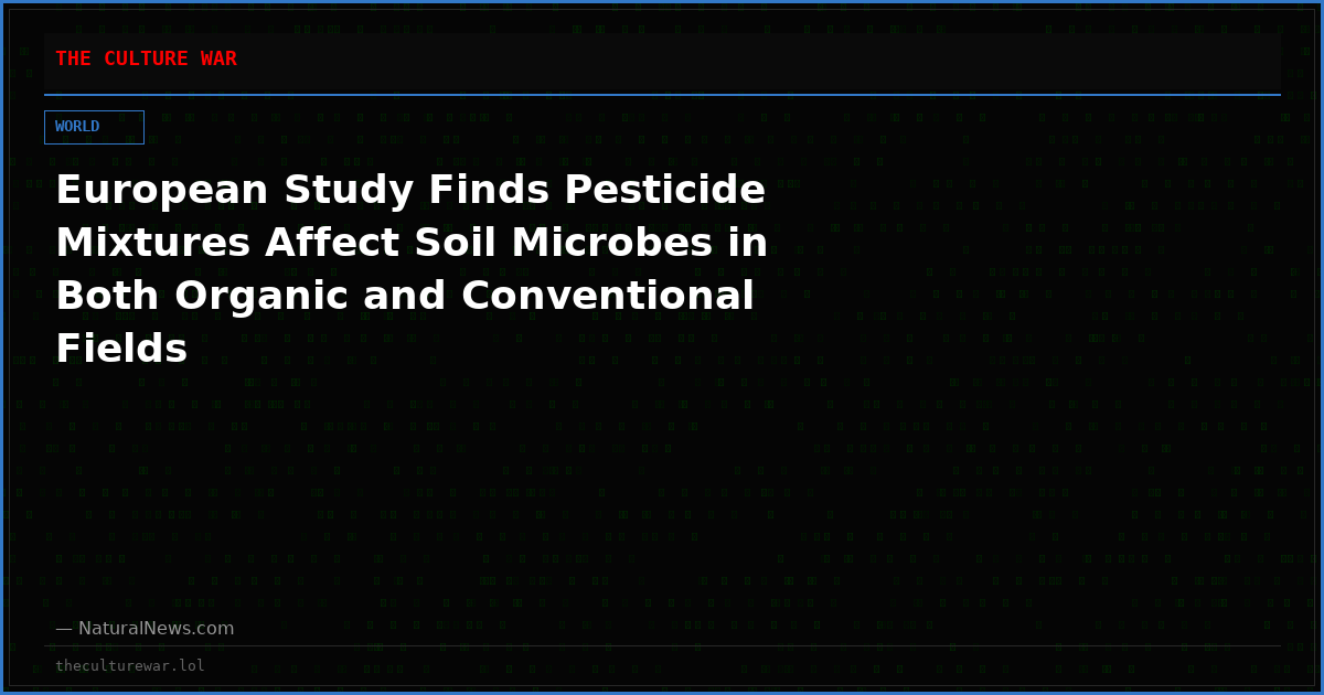 European Study Finds Pesticide Mixtures Affect Soil Microbes in Both Organic and Conventional Fields
