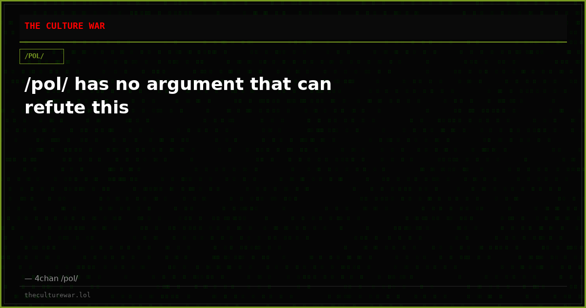 /pol/ has no argument that can refute this