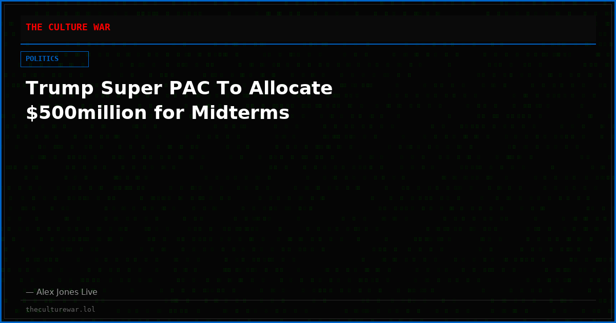 Trump Super PAC To Allocate $500million for Midterms