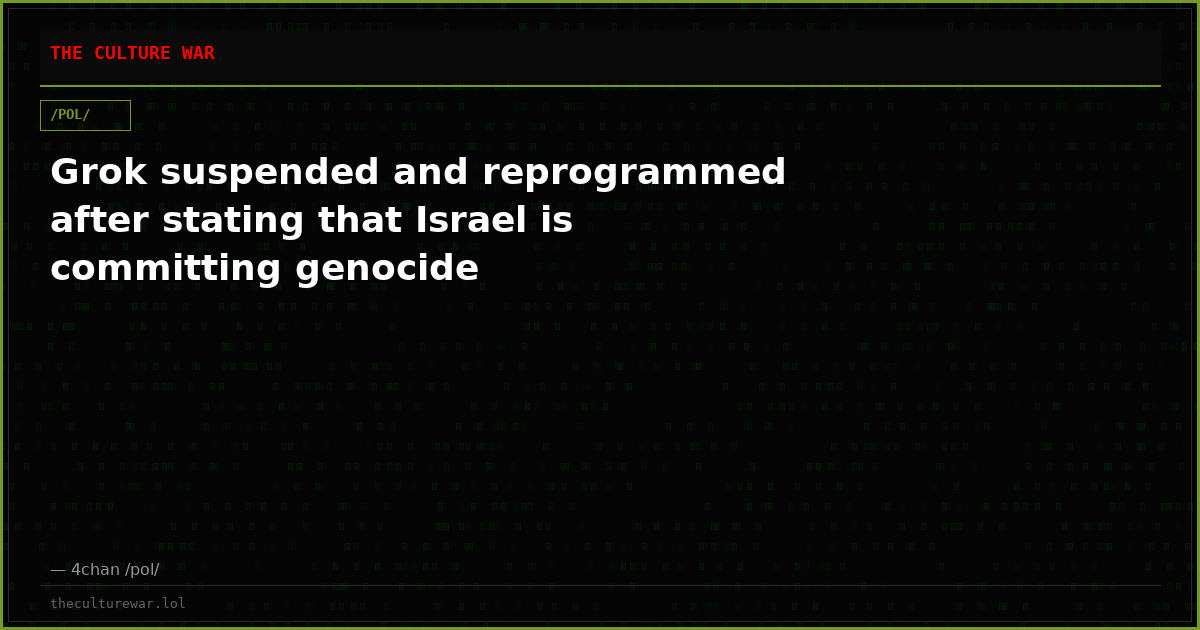 Grok suspended and reprogrammed after stating that Israel is committing genocide