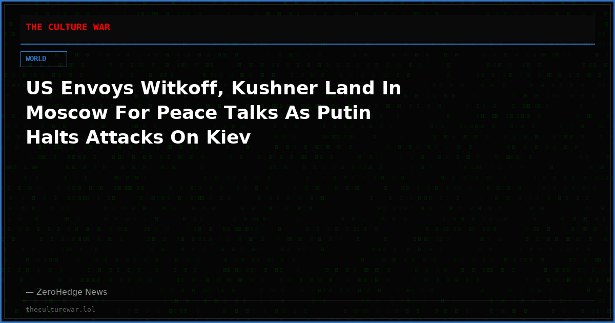 US Envoys Witkoff, Kushner Land In Moscow For Peace Talks As Putin Halts Attacks On Kiev