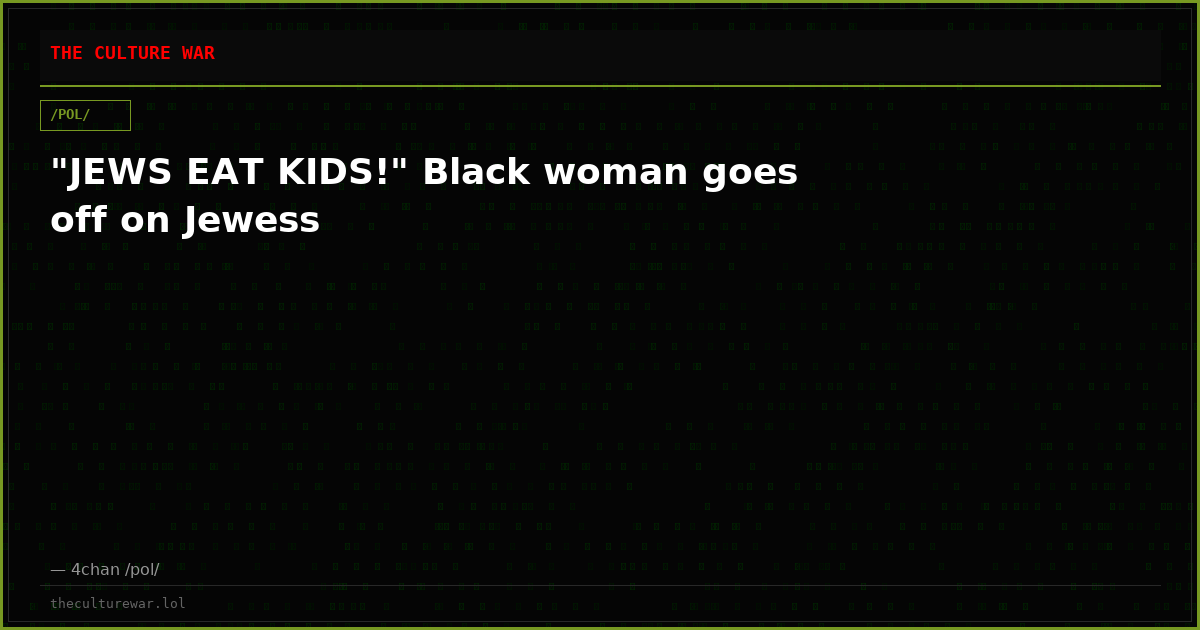 "JEWS EAT KIDS!" Black woman goes off on Jewess