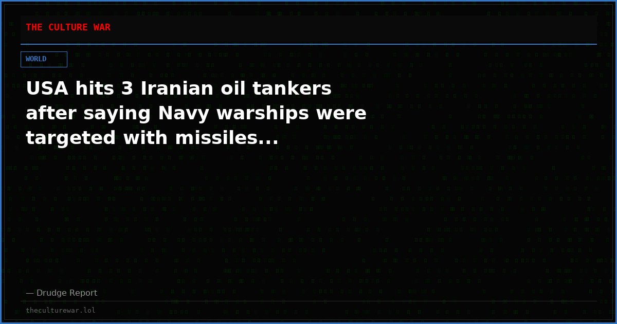 USA hits 3 Iranian oil tankers after saying Navy warships were targeted with missiles...
