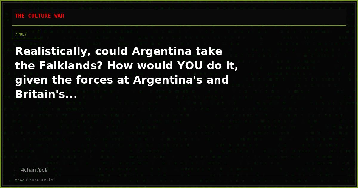 Realistically, could Argentina take the Falklands? How would YOU do it, given the forces at Argentina's and Britain's...