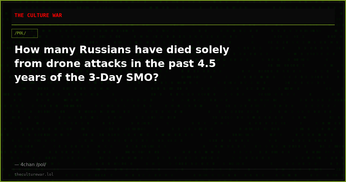 How many Russians have died solely from drone attacks in the past 4.5 years of the 3-Day SMO?
